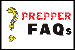 Prepper FAQ's